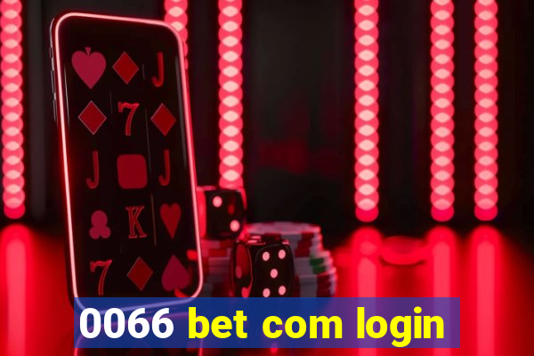 0066 bet com login